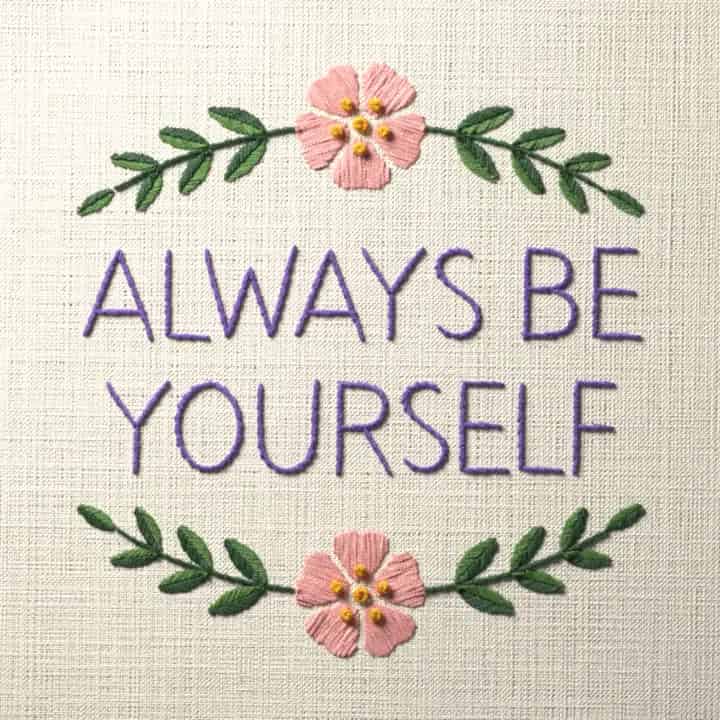 Always be yourself: preview of the stitched design