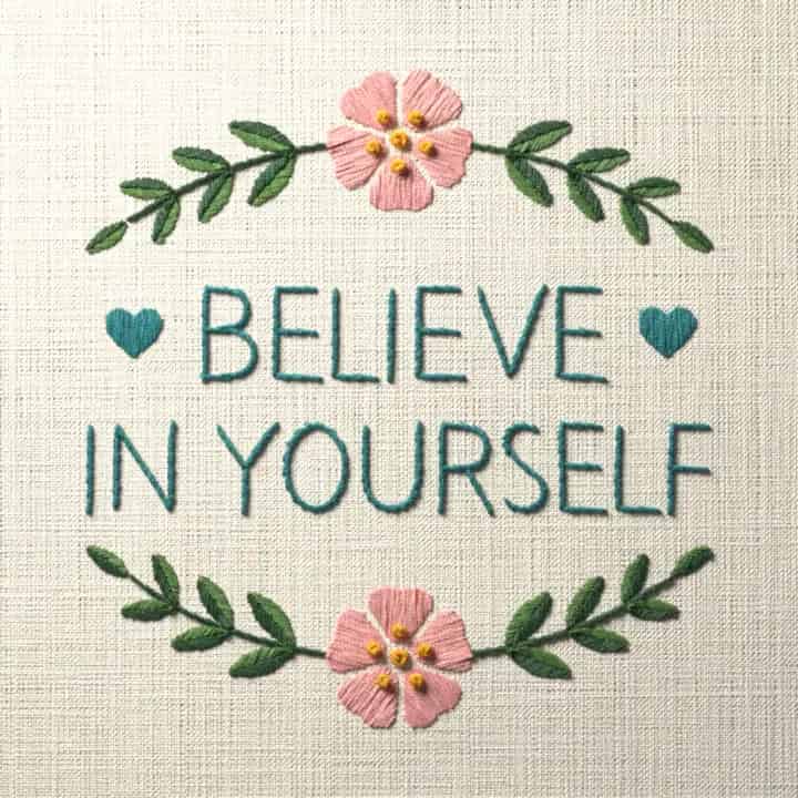 Believe in yourself: preview of the stitched design