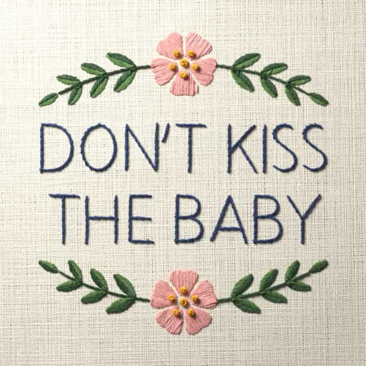Don’t kiss the baby: preview of the stitched design