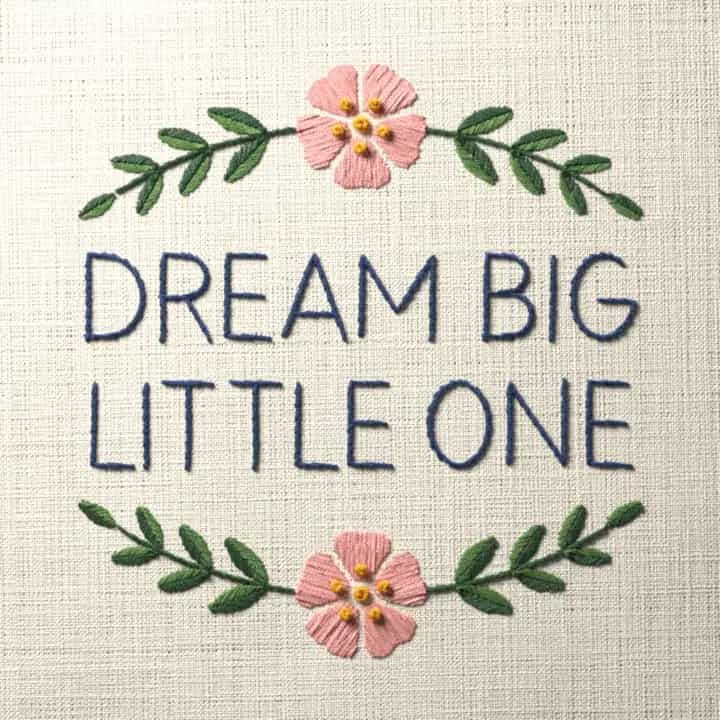 Dream big little one: preview of the stitched design