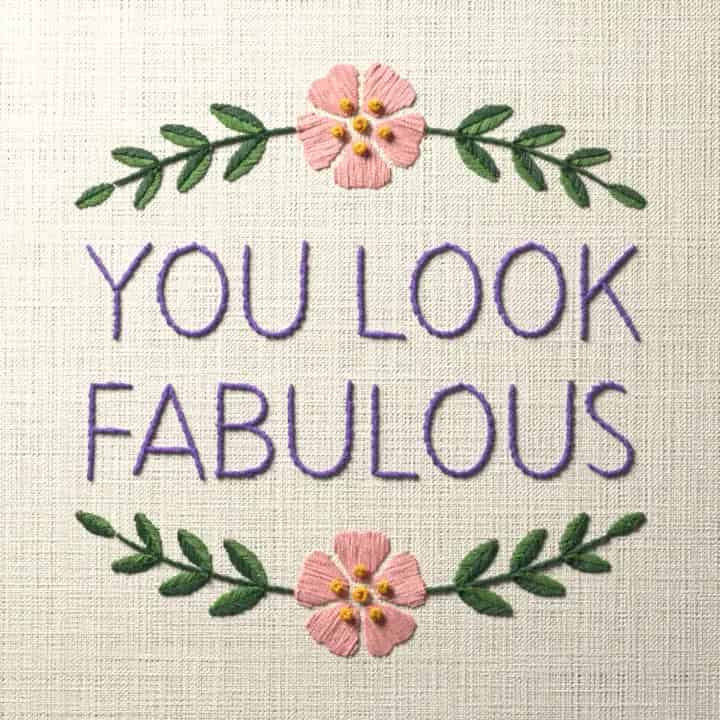 You look fabulous: preview of the stitched design